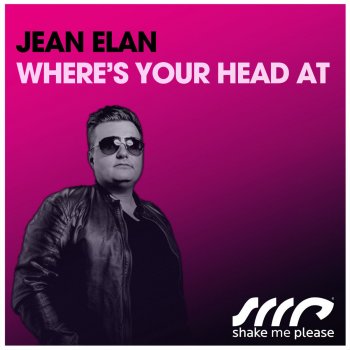Jean Elan Where's Your Head At (Jean Elan Remix)