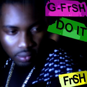 G Frsh Do It - Dance Mix