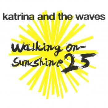 Katrina and the Waves Walking on Sunshine (25th Anniversary; 2010 - Remaster; Instrumental)