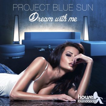 Project Blue Sun Dream with Me (Radio Edit)