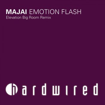 Majai Emotion Flash (Elevation Big Room Remix Dub)