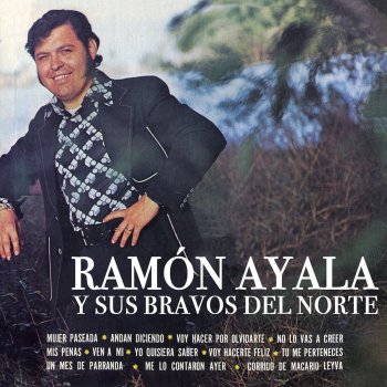 Ramón Ayala y Sus Bravos Del Norte Andan Diciendo