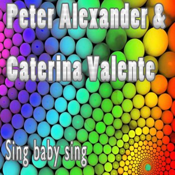 Peter Alexander, Caterina Valente Sing, Baby Sing
