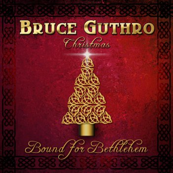 Bruce Guthro Bound for Bethlehem