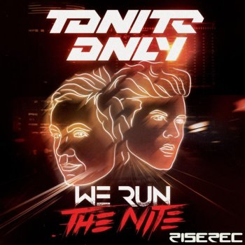Tonite Only We Run the Nite (Tristan Garner Vocal Mix)