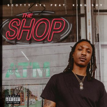 Scotty Atl feat. King Shy The Shop
