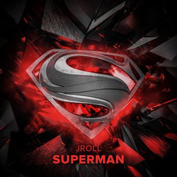 Jroll Superman - Radio Edit