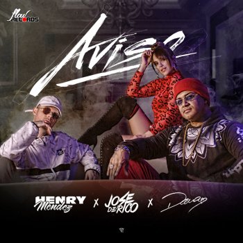 Henry Mendez feat. José de Rico & Dama Aviso