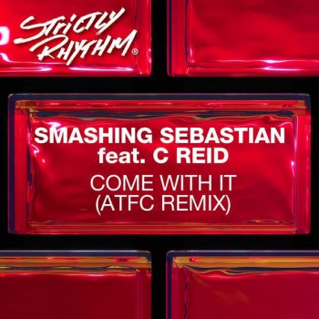 Smashing Sebastian feat. C. Reid Come With It (Mike D Extended Remix)