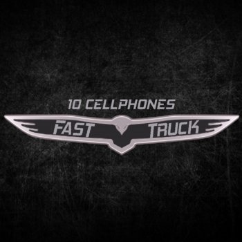 10cellphones Fast Truck