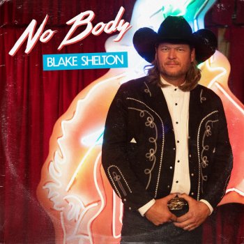 Blake Shelton No Body