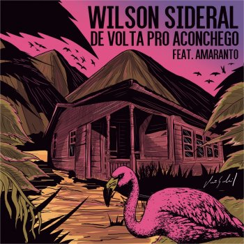 Wilson Sideral feat. Amaranto De Volta pro Aconchego