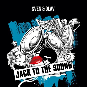 Sven & Olav Jack to the Sound (Sven Kuhlmann Remix)
