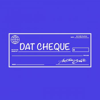 Austin Crute Dat Cheque