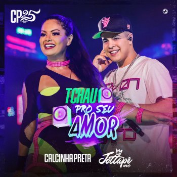 Calcinha Preta feat. MC JottaPê Tchau pro Seu Amor (Ao Vivo)