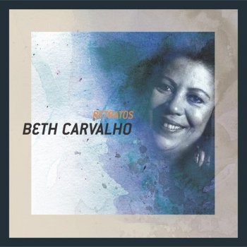 Beth Carvalho A Velhice Da Porta-Bandeira