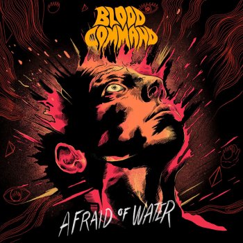Blood Command Afraid of Water