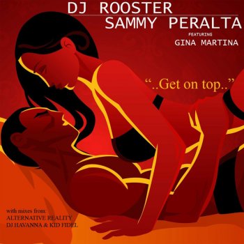 DJ Rooster & Sammy Peralta Get on top - DJ Havanna & Kid Fidel Mix