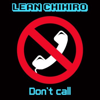 Lean Chihiro Don't Call