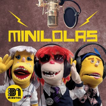 31 Minutos feat. Las Minilolas Minilolas