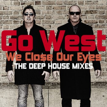 Go West We Close Our Eyes 2015 (Velvet Dawn Radio Mix)