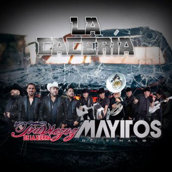 Traviezoz de la Zierra feat. Los Mayitos De Sinaloa La Cacería