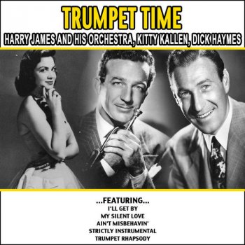 Harry James and his Orchestra and Dick Haymes My Silent Love