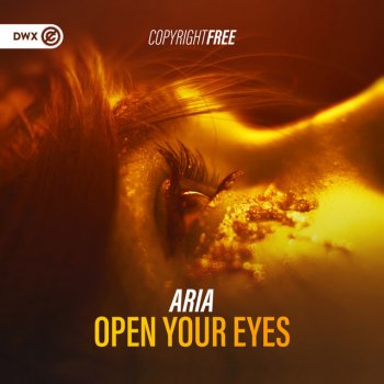 Aria feat. Dirty Workz Open Your Eyes