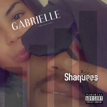Shaquees Gabby How You Feel