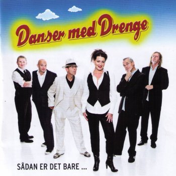 Danser Med Drenge Jeg Kommer Igen (Live)