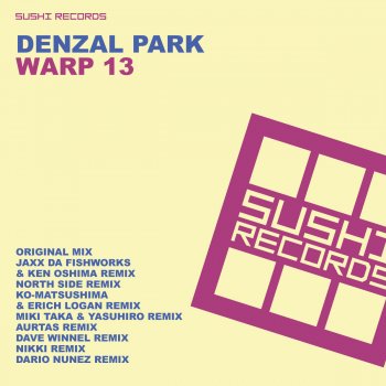 Denzal Park Warp 13 (JAXX DA FISHWORKS & KEN OSHIMA Remix)