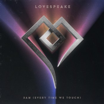 Lovespeake 3AM - Everytime We Touch