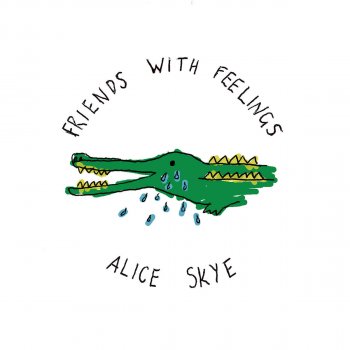Alice Skye Friends with Feelings