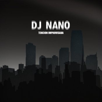 DJ Nano Tencion