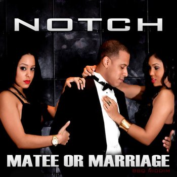 Notch Matee Or Marriage - Clean