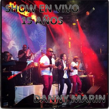 Danny Marin Ponme To'eso Pa'lante - En Vivo