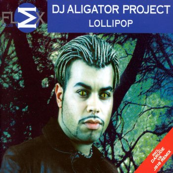 DJ Aligator Lollipop (Club Version)