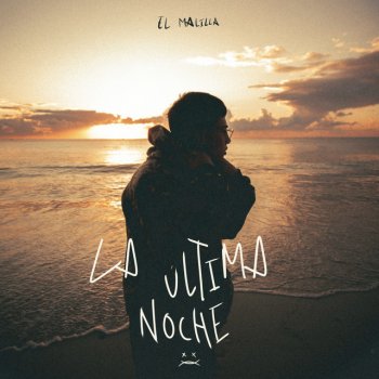 El Malilla feat. Nando Produce La Última Noche (feat. Nando Produce)