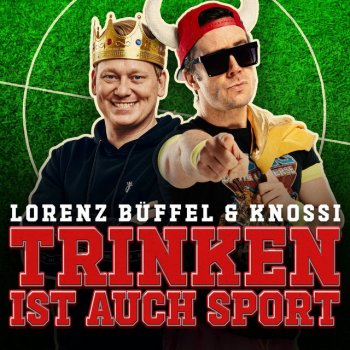 Lorenz Büffel feat. Knossi Trinken ist auch Sport