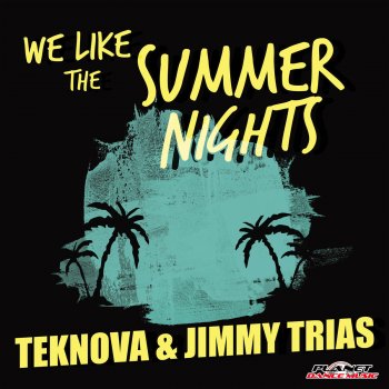 Teknova feat. JIMMY TRIAS We Like the Summer Nights