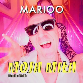 Marioo Moja Miła (Radio Edit)