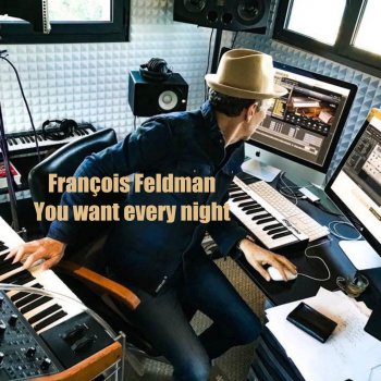 Francois Feldman You Want Every Night