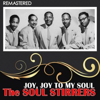 The Soul Stirrers Jesus Gave Me Water - Remastered