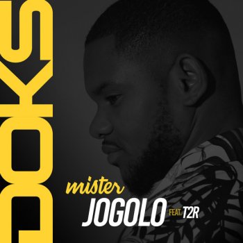 Doks feat. T2R Mister Jogolo