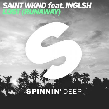 SAINT WKND feat. INGLSH Lost (Runaway) (Radio Edit)