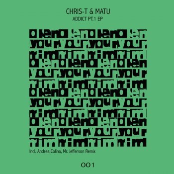 Chris-T & Matu feat. Mr Jefferson Addict Pt.1 - Mr.Jefferson Remix