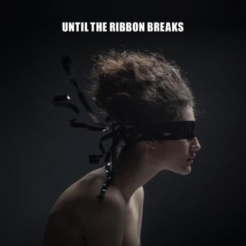 Until The Ribbon Breaks Orca