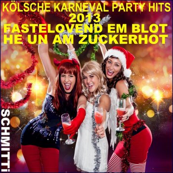 Schmitti Karneval - En Kölle un am Zuckerhot (Instrumental Tanz Mix, Showtanz)