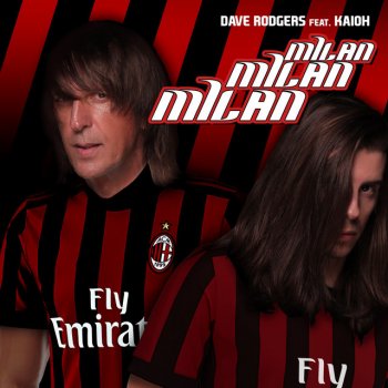 dave rodgers feat. Kaioh Milan Milan Milan - 2021