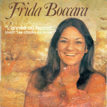 Frida Boccara L'année où Piccoli jouait "Les choses de la vie"
